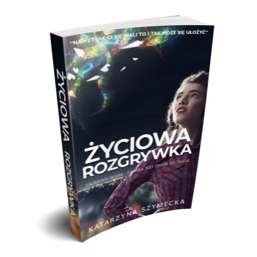 Życiowa Rozgrywka Katarzyna Szymecka