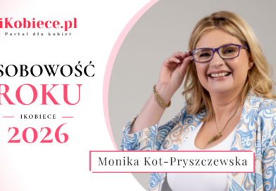 Osobowość Roku iKobiece 2026: Monika Kot-Pryszczewska