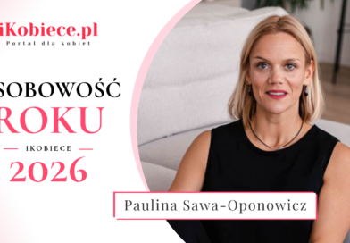 Osobowość Roku iKobiece 2026: Paulina Sawa-Oponowicz Osobowość Roku iKobiece 2026: Paulina Sawa-Oponowicz