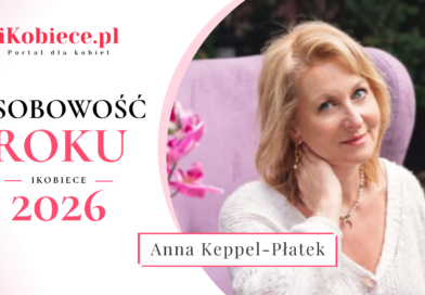 Osobowość Roku iKobiece 2026: Anna Keppel-Płatek Osobowość Roku iKobiece 2026: Anna Keppel-Płatek