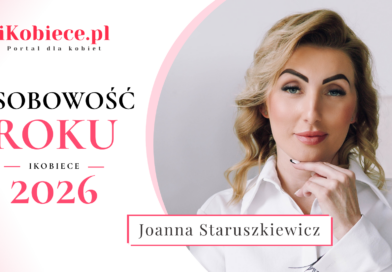 Osobowość Roku iKobiece 2026: Joanna Staruszkiewicz